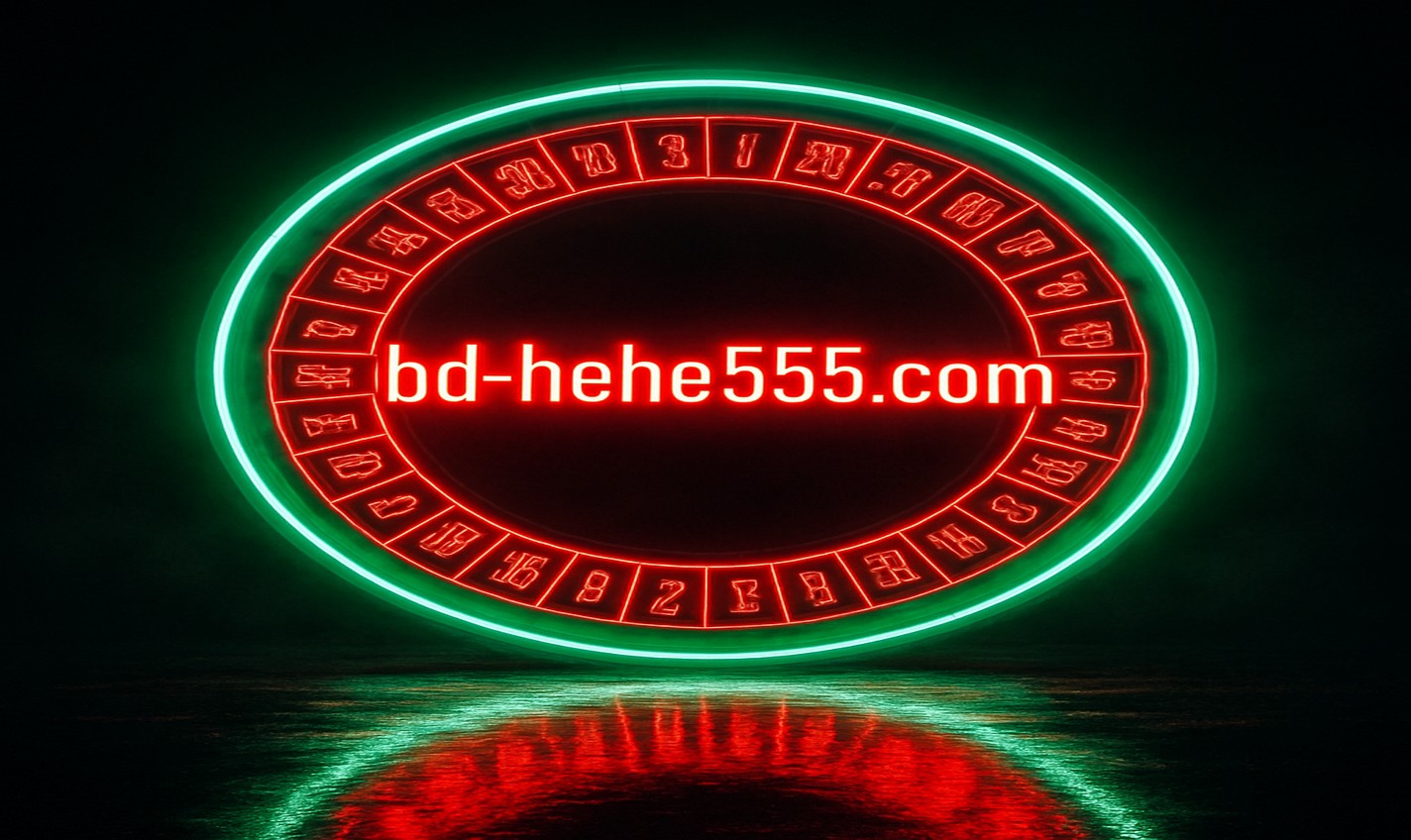 hehe555 প্ল্যাটফর্মে নতুন অভিজ্ঞতা
